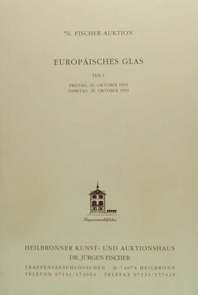 76. Auktion Europäisches Glas Teil 1 Dr. Fischer 29.10.1993